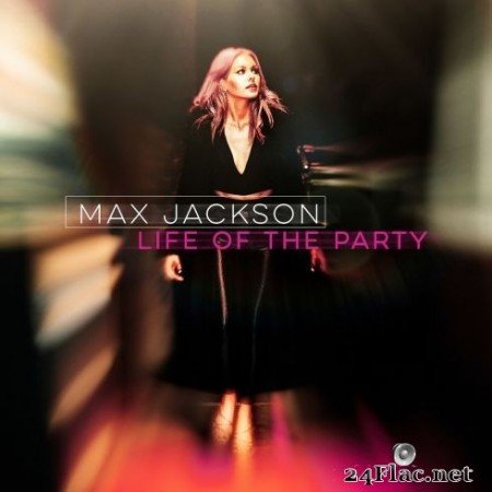 Max Jackson - Life of the Party (2020) FLAC