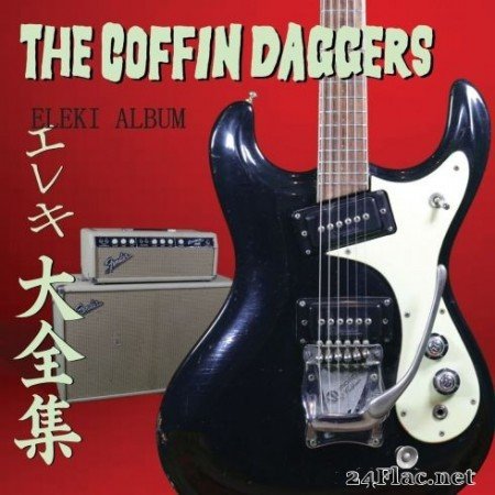 The Coffin Daggers - Eleki Album (2020) FLAC