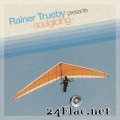 Rainer Trueby - Soulgliding (2020) FLAC