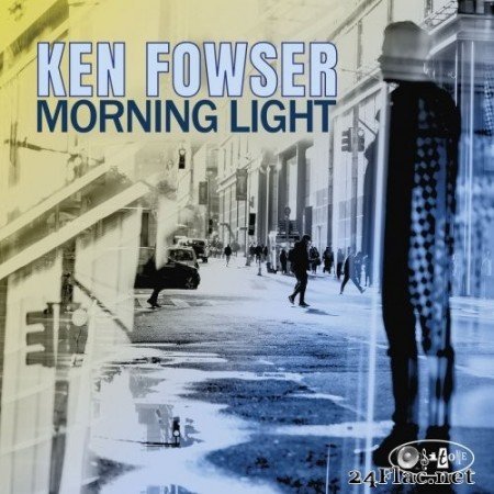 Ken Fowser - Morning Light (2020) Hi-Res