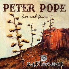Peter Pope - Live and Learn (2019) FLAC