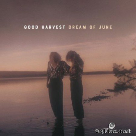 Good Harvest - Dream of June (2020) Hi-Res + FLAC