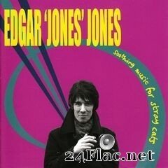 Edgar ‘Jones’ Jones - Soothing Music for Stray Cats (Deluxe Version) (2020) FLAC