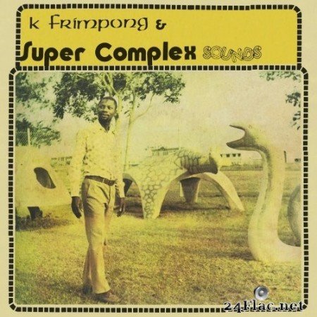 K. Frimpong & Super Complex Sounds - Ahyewa (1975/2020) Hi-Res
