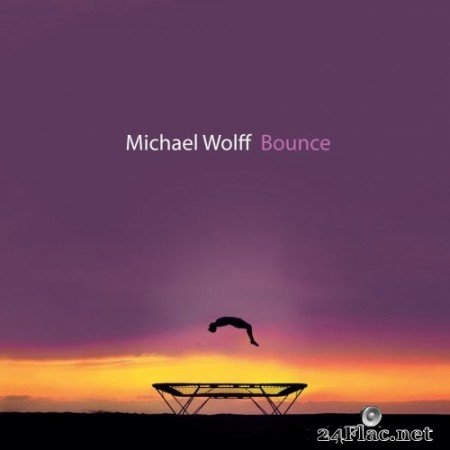 Michael Wolff - Bounce (2020) Hi-Res
