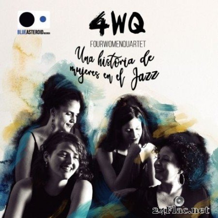 FourWomenQuartet - 4WQ Una Historia De Mujeres En El Jazz (2020) FLAC