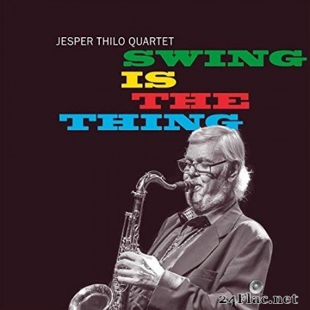 Jesper Thilo - Swing is the Thing (2020) Hi-Res + FLAC
