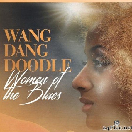 VA - Wang Dang Doodle: Women of the Blues (2020) [FLAC (tracks)]