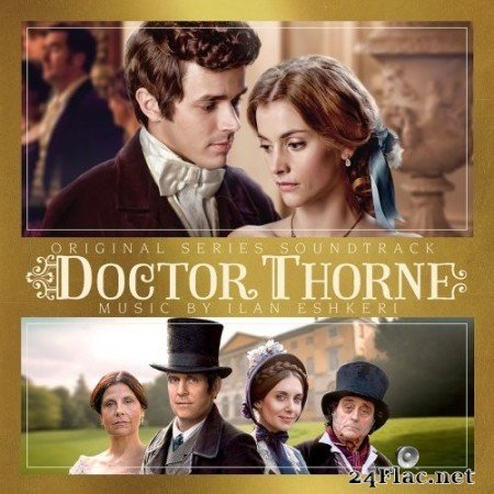 Ilan Eshkeri - Doctor Thorne (Original Soundtrack Album) (2020) Hi-Res