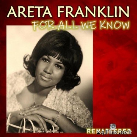 Aretha Franklin - For All We Know (Remastered) (2020) FLAC
