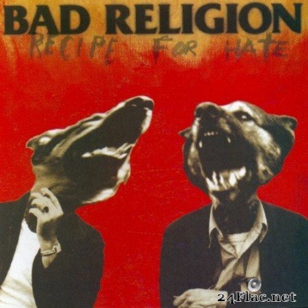 Bad Religion - Recipe For Hate (Remastered) (1993/2020) Hi-Res