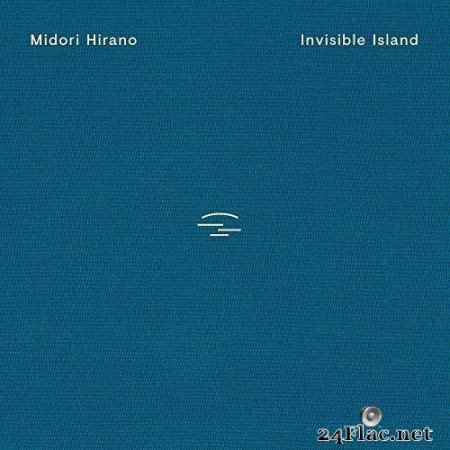 Midori Hirano - Invisible Island (2020) Hi-Res