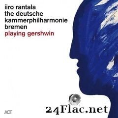 Iiro Rantala - Playing Gershwin (2020) FLAC