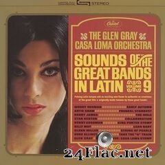 Glen Gray & The Casa Loma Orchestra - Sounds Of The Great Bands In Latin (2020) FLAC