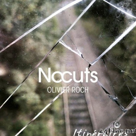 Nocuts Olivier Roch - Itinéraires (2020) Hi-Res