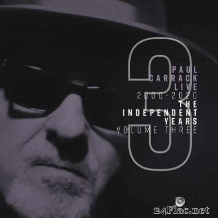 Paul Carrack - Paul Carrack Live: The Independent Years, Vol. 3 (2000-2020) (2020) Hi-Res