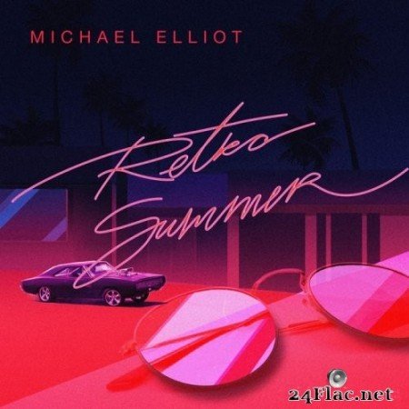 Michael Elliot - Retro Summer (2020) FLAC