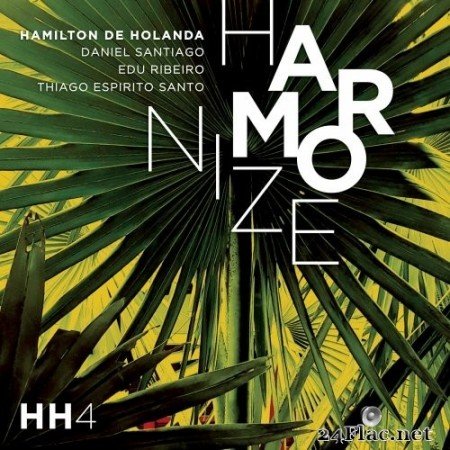 Hamilton De Holanda - Harmonize (2019) Hi-Res
