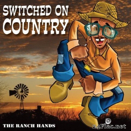 The Ranch Hands - Switched on Country (2020) Hi-Res