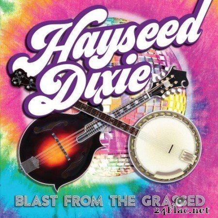 Hayseed Dixie - Blast From the Grassed (2020) FLAC