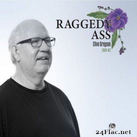 Clive Gregson - Raggedy Ass (2020 – 02) (2020) FLAC