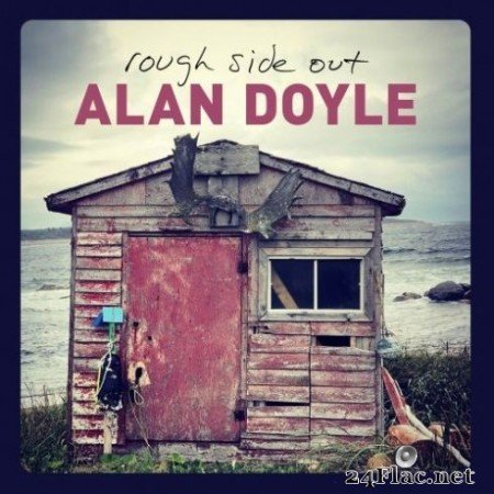 Alan Doyle - Rough Side Out (2020) FLAC