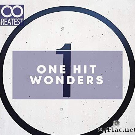 VA - 100 Greatest One Hit Wonders (2020) [FLAC (tracks)]