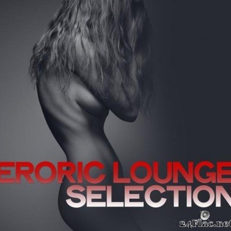 VA - Erotic Lounge Selection (2020) [FLAC (tracks)]