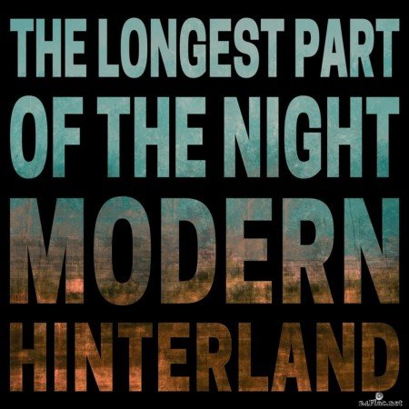 Modern Hinterland - The Longest Part of the Night (2020) FLAC