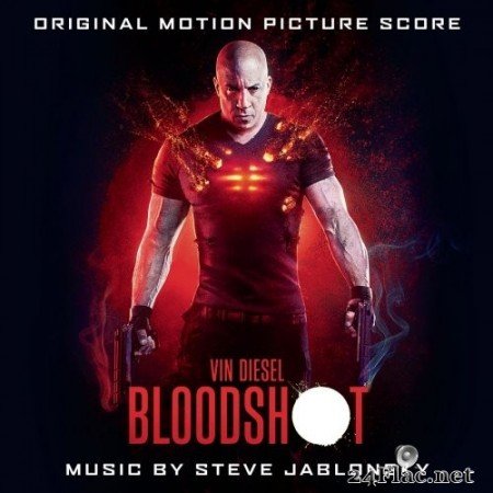 Steve Jablonsky - BLOODSHOT (Original Motion Picture Score) (2020) Hi-Res