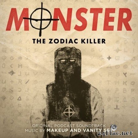 Makeup and Vanity Set - Monster: The Zodiac Killer (Original Podcast Soundtrack) (2020) Hi-Res