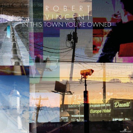 Robert Vincent - In This Town You&#039;re Owned (2020) Hi-Res