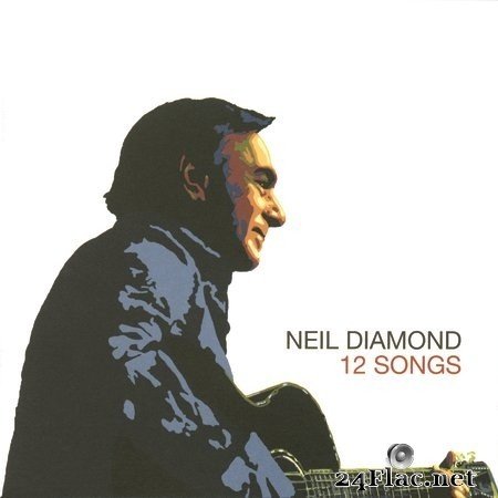 Neil Diamond - 12 Songs (2005/2016) Hi-Res