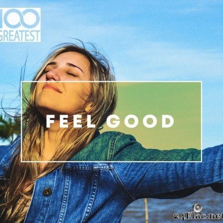 VA - 100 Greatest Feel Good (2020) [FLAC (tracks)]