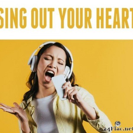 VA - Sing Your Heart Out (2019) [FLAC (tracks)]