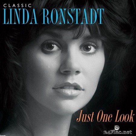 Linda Ronstadt - Just One Look: Classic Linda Ronstadt (2015) Hi-Res