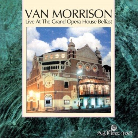 Van Morrison - Live At The Grand Opera House Belfast (1984) Hi-Res