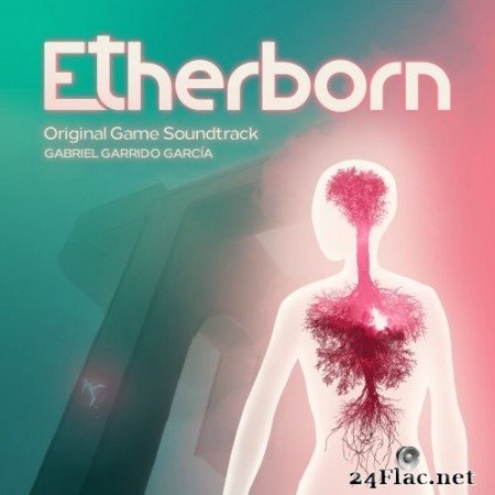 Gabriel Garrido García - Etherborn (Original Game Soundtrack) (2020) Hi-Res