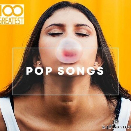 VA - 100 Greatest Pop Songs (2019) [FLAC (tracks)]