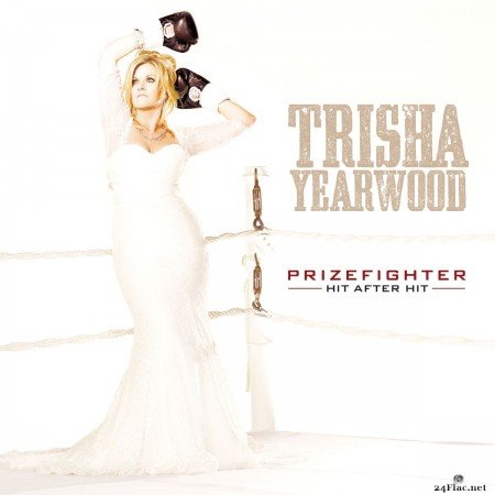 Trisha Yearwood - Prizefighter: Hit After Hit (2020) FLAC