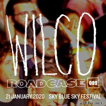 Wilco - Roadcase 089 / January 21, 2020 / Riviera Maya, MX (2020) FLAC