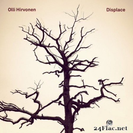 Olli Hirvonen - Displace (2019) Hi-Res