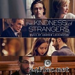 Andrew Lockington - The Kindness of Strangers (Original Motion Picture Soundtrack) (2020) FLAC