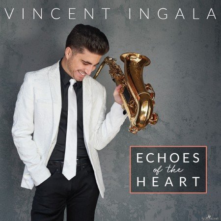Vincent Ingala - Echoes Of The Heart (2020) Hi-Res