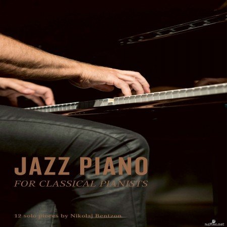 Nikolaj Bentzon - Jazz Piano for Classical Pianists (2020) Hi-Res