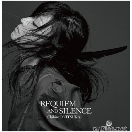 Chihiro Onitsuka - REQUIEM AND SILENCE (Premium Collector&#039;s Edition) (2020) FLAC
