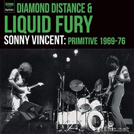 Sonny Vincent - Diamond Distance & Liquid Fury: 1969-76 (2020) Hi-Res