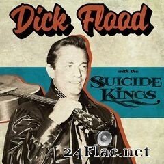 Dick Flood - Dick Flood with the Suicide Kings (2019) FLAC