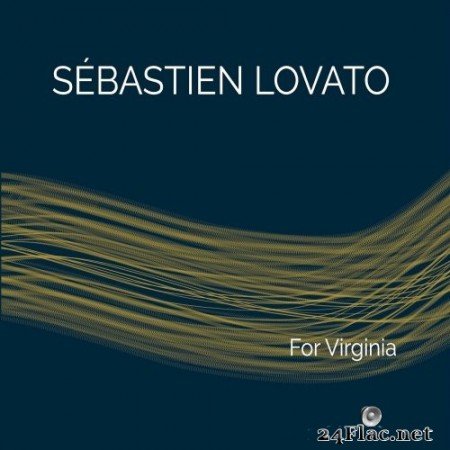 Sebastien Lovato - For Virginia (2020) Hi-Res
