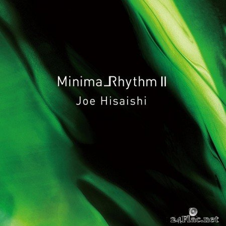 Joe Hisaishi - Minima_Rhythm II (2020) Hi-Res